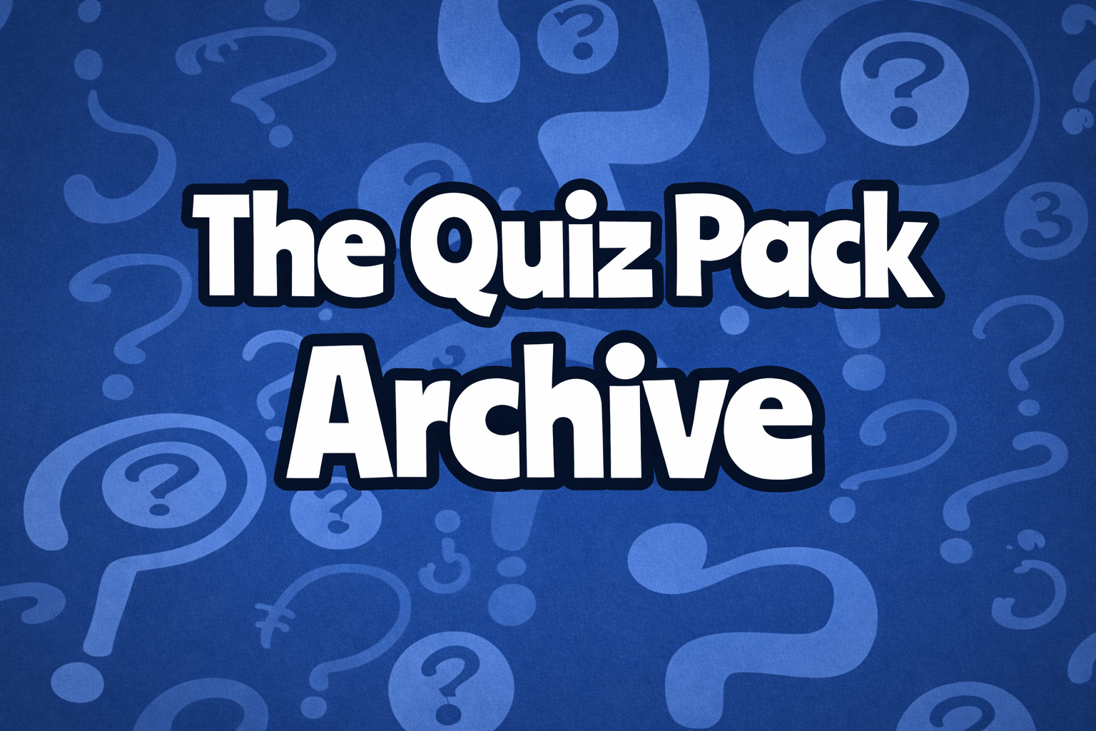 The Quiz Pack Archive